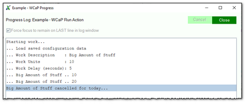 Example - WCaP Run Action - Work Cancelled